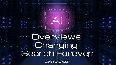 How AI Overviews Are Changing Search Forever | Google