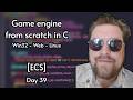 Multiplatform C game engine from scratch | Day 39 [Entity Component System]