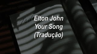 Elton John - Your Song (Tradução/Legendado)