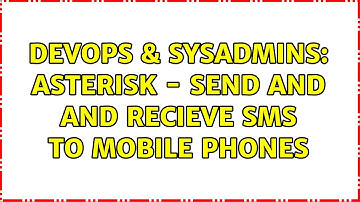 DevOps & SysAdmins: Asterisk - Send and and recieve SMS to mobile phones