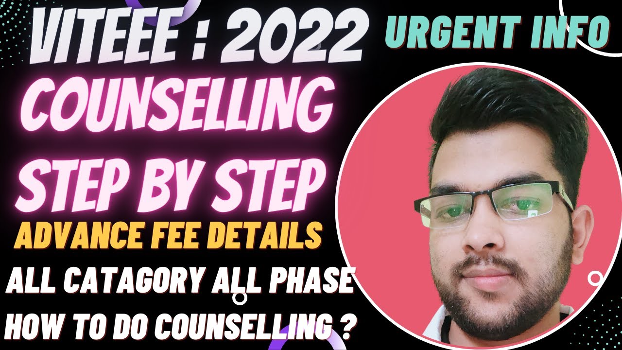 VITEEE 2022 Counselling process | Step by step all details | All phase 