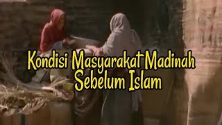 Kondisi Masyarakat Madinah Sebelum Islam