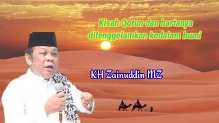 Ceramah lucu KH Zainuddin MZ - Kisah Qorun dan hartanya ditenggelamkan kedalam bumi