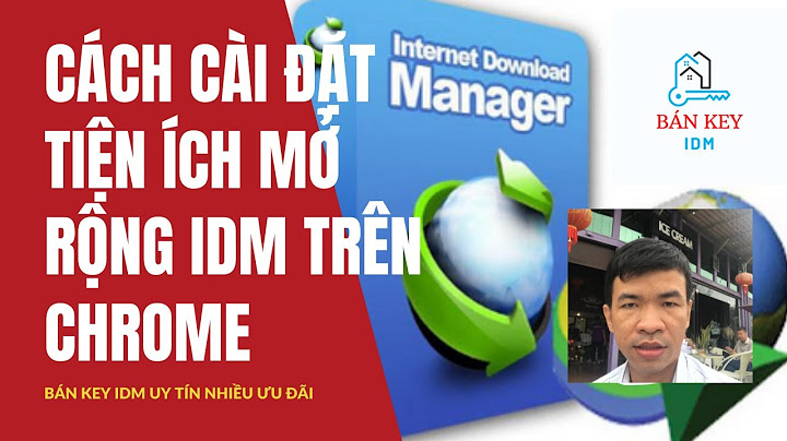Hướng dẫn cài idm vào google chrome