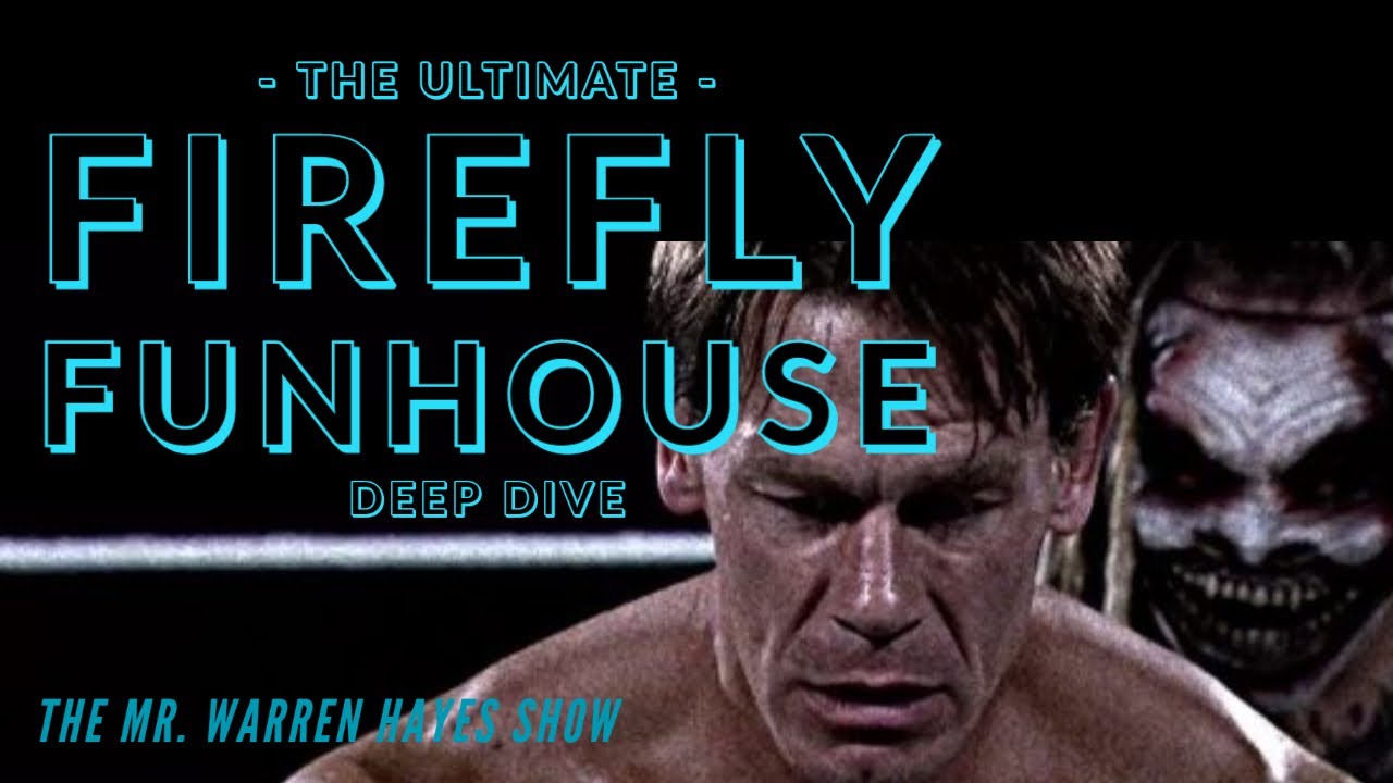 THE ULTIMATE FIREFLY FUNHOUSE MATCH DEEP DIVE AND REVIEW
