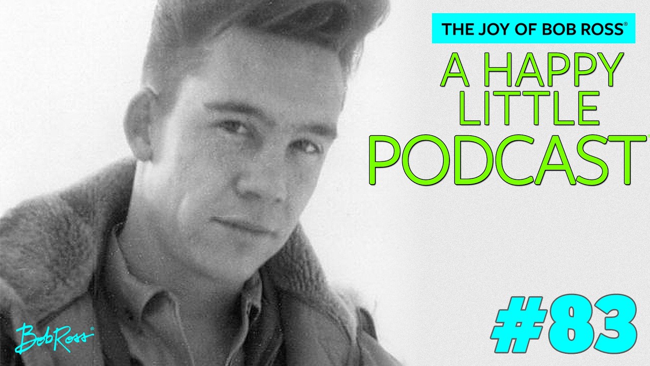 A Boy Named Bob | Episode 83 | The Joy of Bob Ross: A Happy Little Podcast®