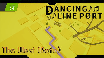 Dancing Line - The West Beta (Post Processing)