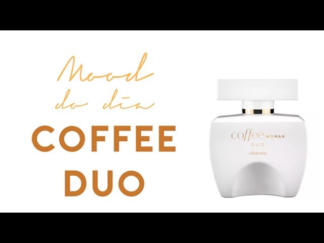 💝PERFUME COFFEE WOMAN DUO DE O BOTICÁRIO, mais combinação com