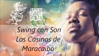 Video thumbnail of "Swing con Son     Los Casinos de Maracaibo"