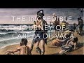 The Journey of Cabeza de Vaca and the Impact on Native Americans