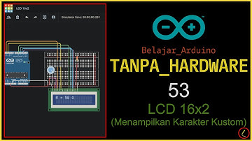 💠 Belajar Arduino Tanpa Hardware (53) Menampilkan karakter kustom pada LCD 16x2