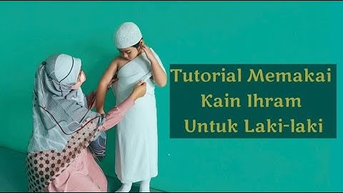 Tutorial Memakai Kain Ihram Anak