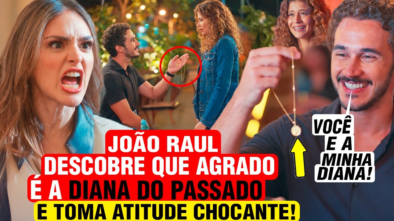 CORAÇÃO ACELERADO - João Raul descobre que Agrado é a Diana  DO PASSADO e TOMA ATITUDE CHOCANTE!