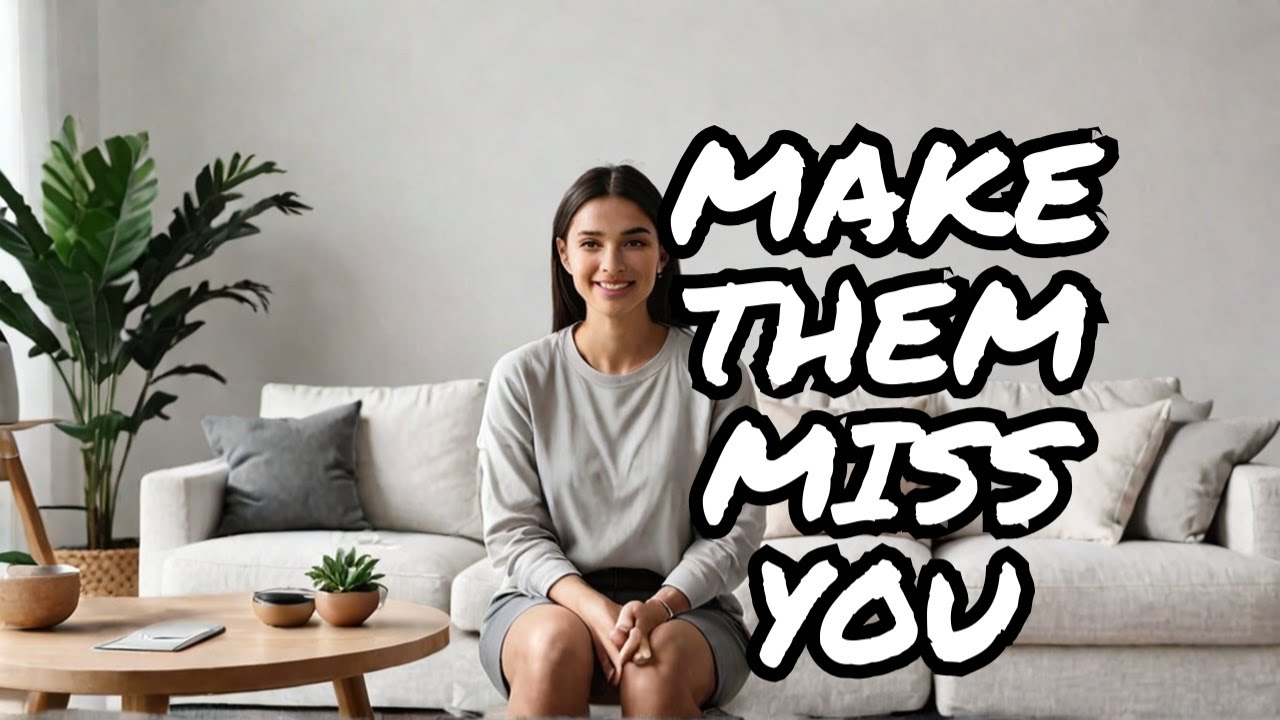 how-to-make-them-miss-you-badly-by-adopting-these-10-habits-youtube