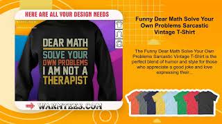 Funny Dear Math Solve Your Own Problems Sarcastic Vintage T-Shirt