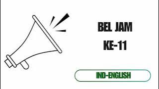 Bel sekolah 2 bahasa indo-english : jam ke 11
