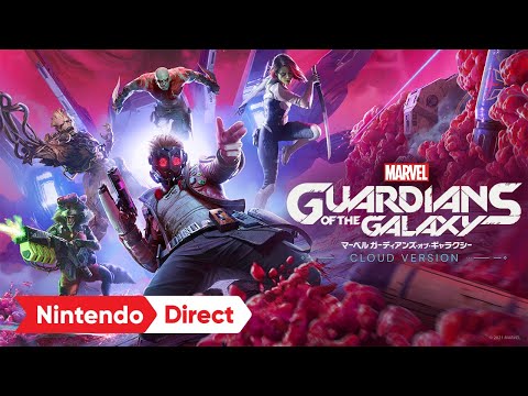 Marvel's Guardians of the Galaxy: Cloud Version [Nintendo Direct | E3 2021]