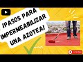 PASOS  PARA  IMPERMEABILIZAR   UNA AZOTEA