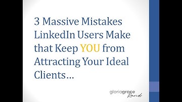 3 Massive Mistakes LinkedIn Users Make