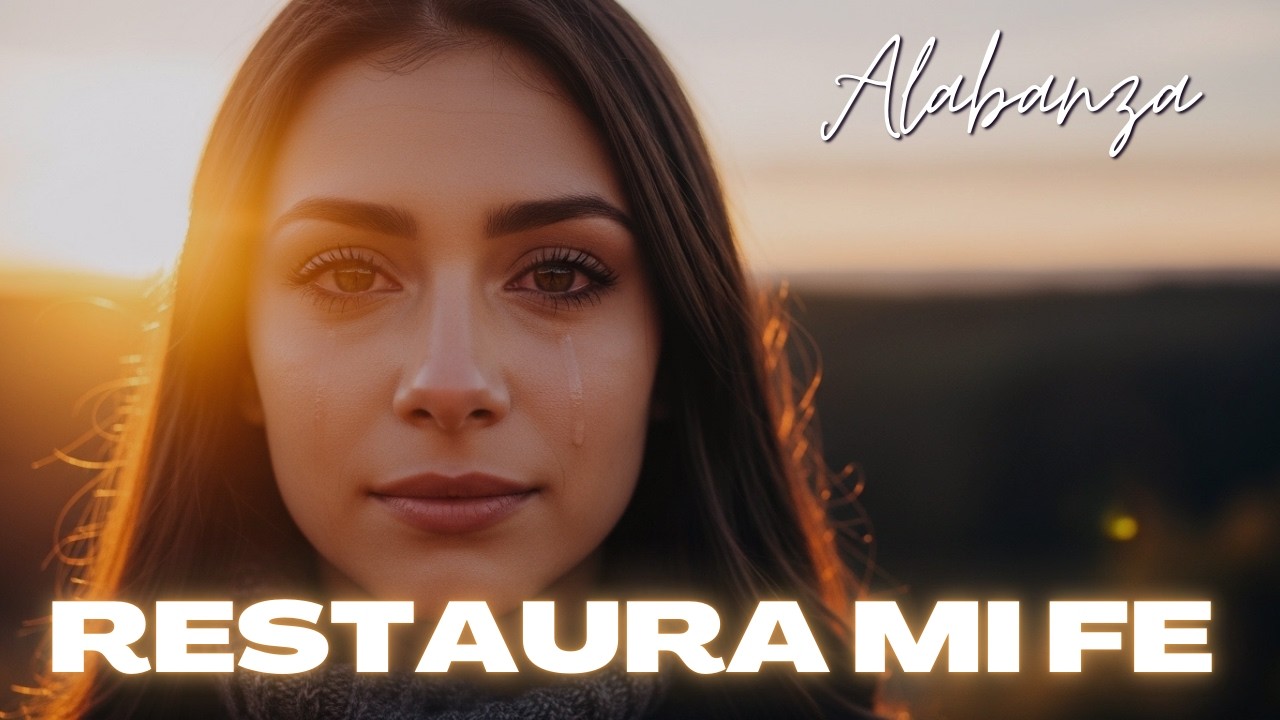 👉 Escucha Esta Alabanza y Siente a Dios Restaurar Tu Fe 🙏
