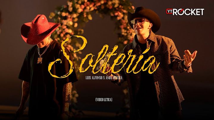 Soltería - Luis Alfonso x Andy Rivera| Video Lyric
