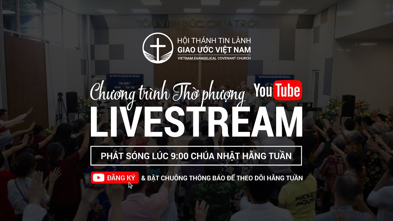 Lễ Thờ Phượng Trực Tuyến Chúa Nhật 10/03/2024 - Hội Thánh Tin Lành Giao Ước Việt Nam