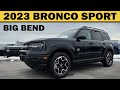 2023 Bronco Sport Big Bend