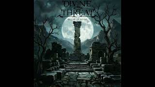 Divine Threat - Pillar of Agony