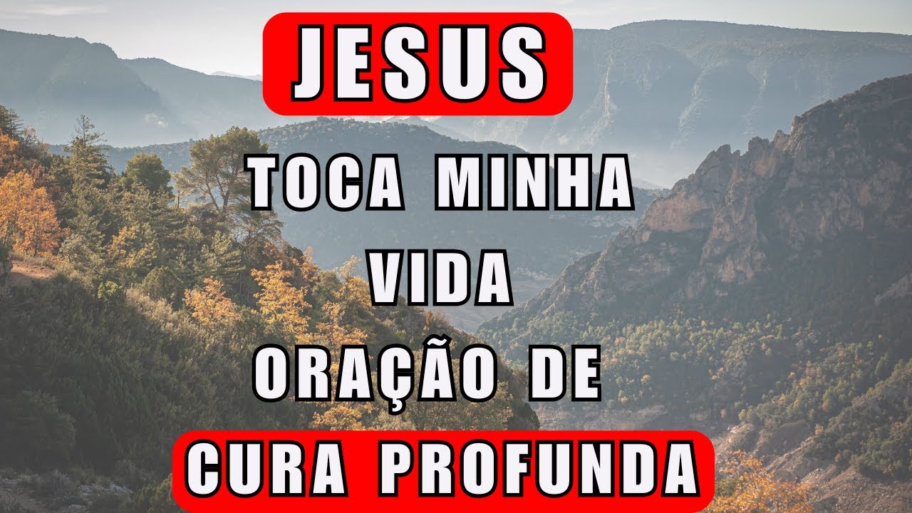 🙌Oração Poderosa de Cura Física e Espiritual - Jesus, Toca em Minha ...