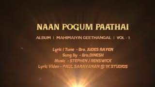 Video-Miniaturansicht von „NAAN POGUM PAATHAI-TAMIL CHRISTIAN SONGS“