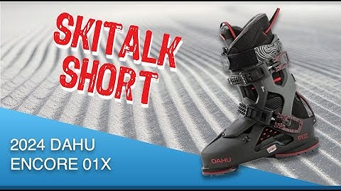 2024 Dahu Ski Boot short review from SkiTalk.com