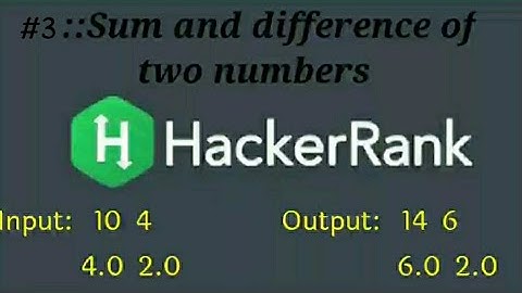 Sum and difference of two numbers hackerrank solution in c |#3| Hackerrank | C programming