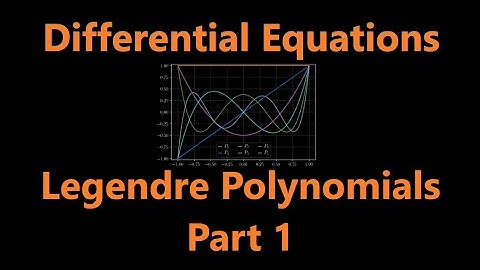 Legendre Polynomials Solutions | Differential Equations