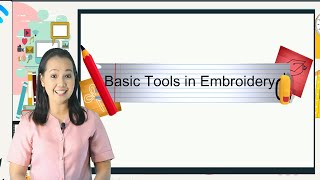 BASIC TOOLS IN EMBROIDERY Handicraft (Exploratory -TLE)