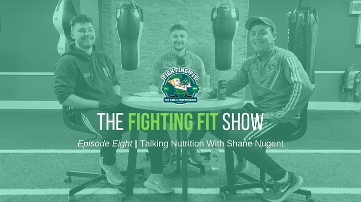 The Fighting Fit Show | Talking Nutrition with Sha...