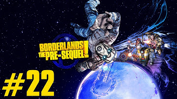 Borderlands: The Pre Sequel! Walkthrough Part 22 - Felicity Rampant