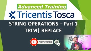 TRICENTIS Tosca 16.0 - Lesson 38 | String Operations – Part 1 | Trim | Replace