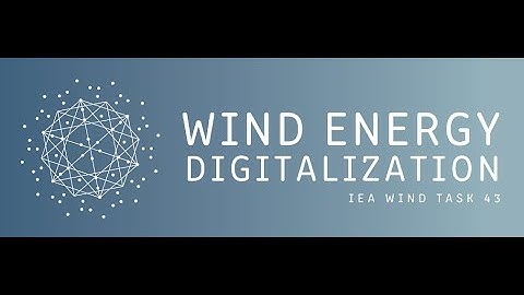 IEA Wind Task 43 Webinar Series - Immersive technologies for the wind energy workforce PART 1