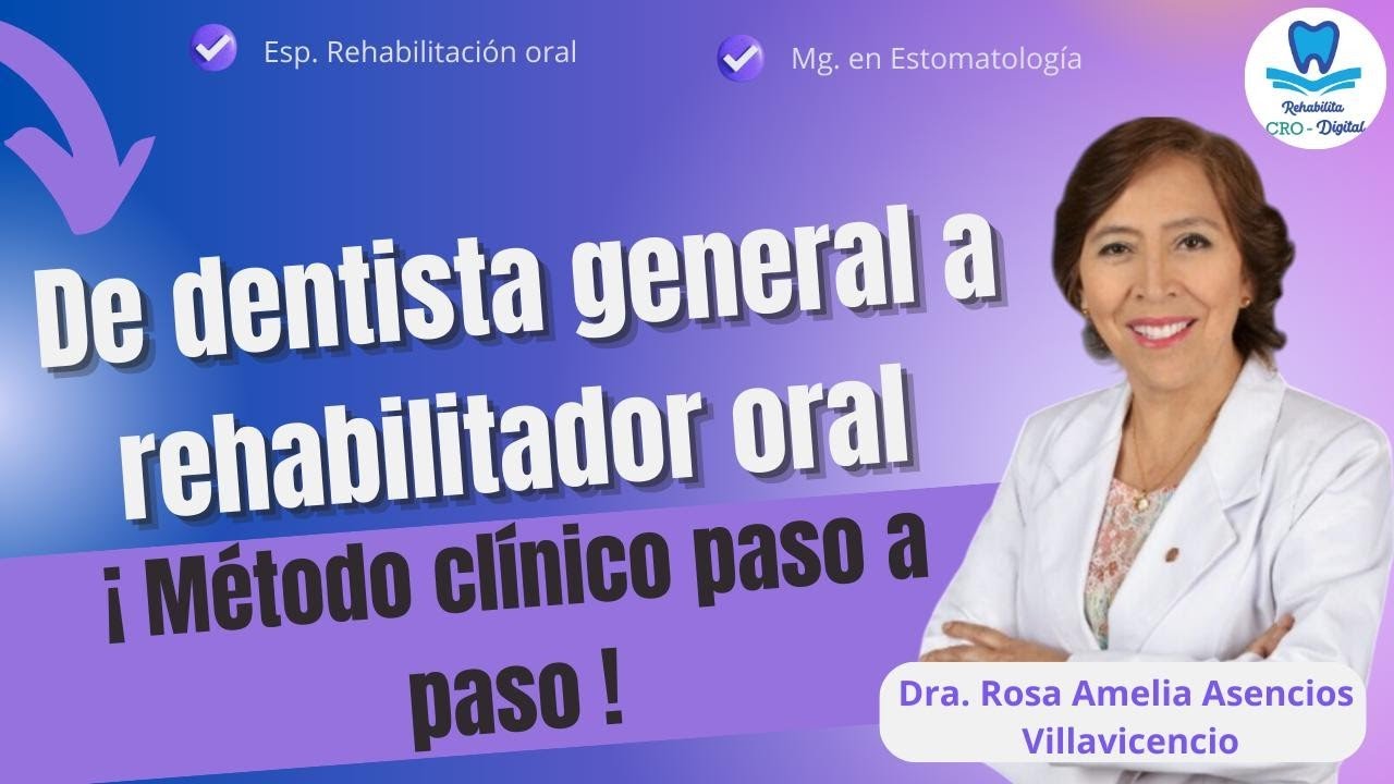 De dentista general a rehabilitador oral