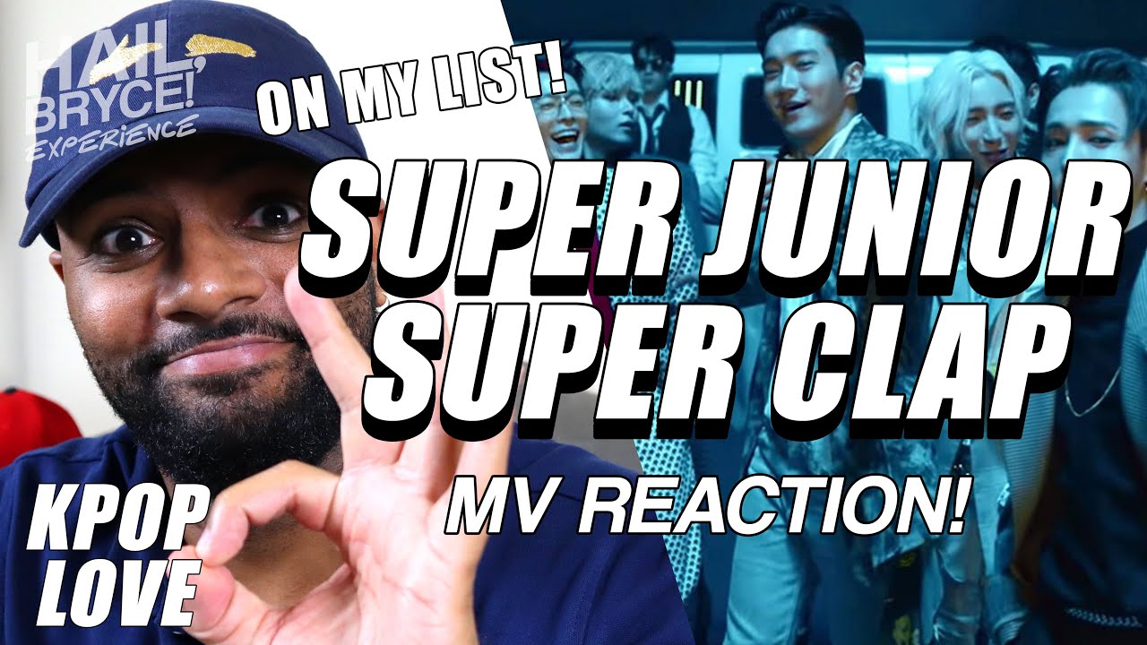 Clapping Super SUPER JUNIOR 슈퍼주니어 'SUPER Clap' | MV Reaction!!! ON MY LIST!!! - YouTube
