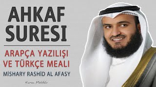 Ahkaf suresi anlamı dinle Mishary Rashid al Afasy (Ahkaf suresi arapça yazılışı okunuşu ve meali)