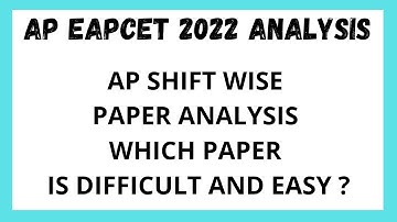 AP EAPCET 2022 PAPER ANALYSIS ll ALL SHIFTS PAPER ANALYSIS ll DIFFICULT SHIFT ll