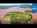 Twende Tumutumu (Ya Machakos): We visit the islands in Machakos county