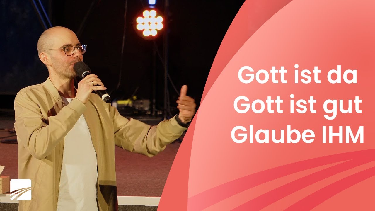 Gott ist da. Gott ist gut. Glaube IHM | Matthias Lock | 25.01.26