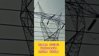 tower sutet indonedia 150kv 500kv