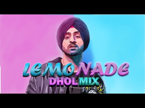 Lemonade (Dhol Mix) | Diljit Dosanjh | Drive Thru EP | Daaru Chy Pasand Lemonade | Tiktok Song