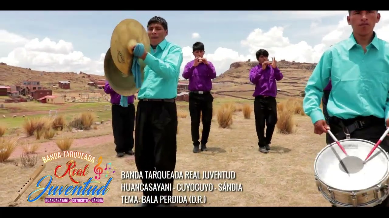 BANDA TARQUEADA REAL JUVENTUD DE HUANCASAYANI CUYOCUYO SÁNDIA   BALA PERDIDA