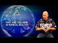 Bashar Session Breakdown - Why Are you Here in Physical Reality - 2022/01/29