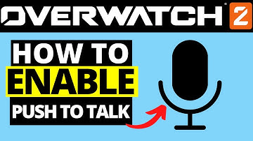 How Enable Push To Talk in Overwatch 2