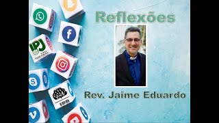 Bênção mútua - I Ts 1.2 - Rev. Jaime Eduardo